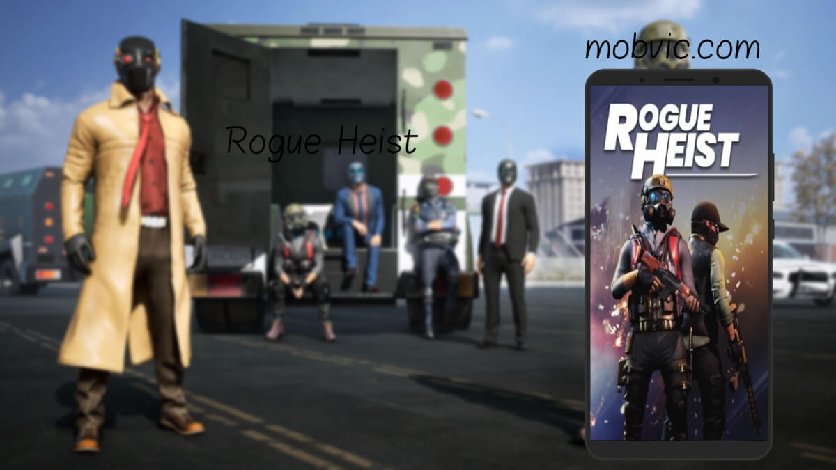 تحميل لعبة Rogue Heist مجانا للاندرويد والايفون برابط مباشر